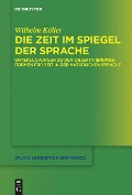 Cover-Bild zum Titel 'Die Zeit im Spiegel der Sprache' von 'Wilhelm Köller'