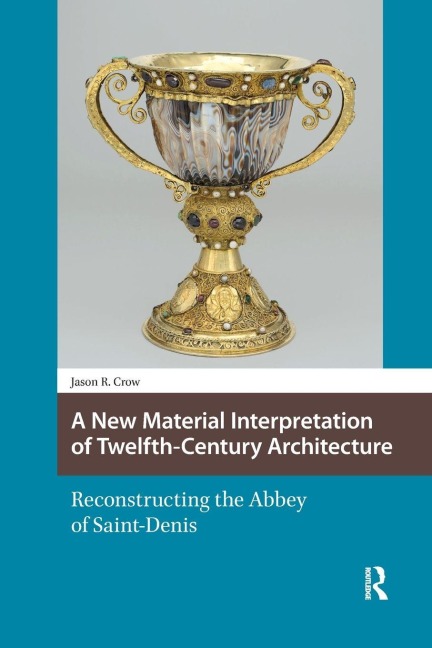 A New Material Interpretation of Twelfth-Century Architecture - Jason Crow