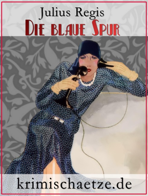 Die blaue Spur - Maurice Wallion ermittelt - Julius Regis