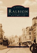 Cover-Bild zum Titel 'Raleigh: North Carolina's Capital City on Postcards' von 'Norman D. Anderson, B. T. Fowler'