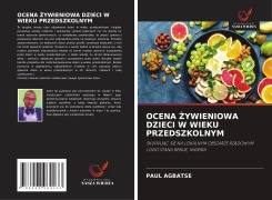 Cover-Bild zum Titel 'OCENA ¿YWIENIOWA DZIECI W WIEKU PRZEDSZKOLNYM' von 'Paul Agbatse'
