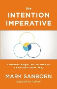 Cover-Bild zum Titel 'The Intention Imperative' von 'Mark Sanborn'