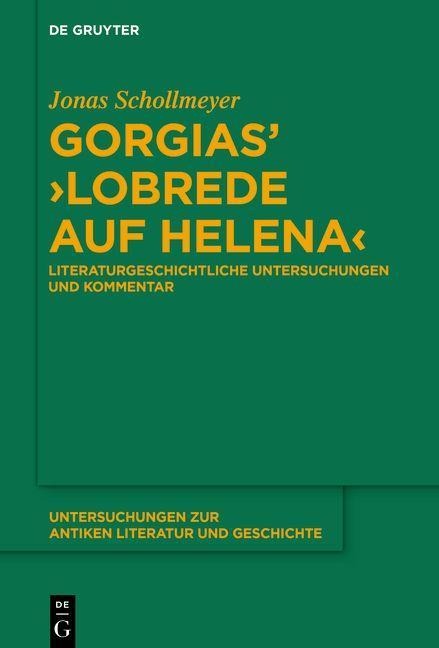 Gorgias' >Lobrede auf Helena< - Jonas Schollmeyer