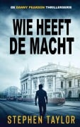Cover-Bild zum Titel 'Wie Heeft de Macht' von 'Stephen Taylor'