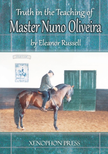 Truth in the Teaching of Master Nuno Oliveira - Eleanor Russell