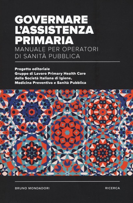 Governare l'assistenza primaria. Manuale per operatori di sanità pubblica - 