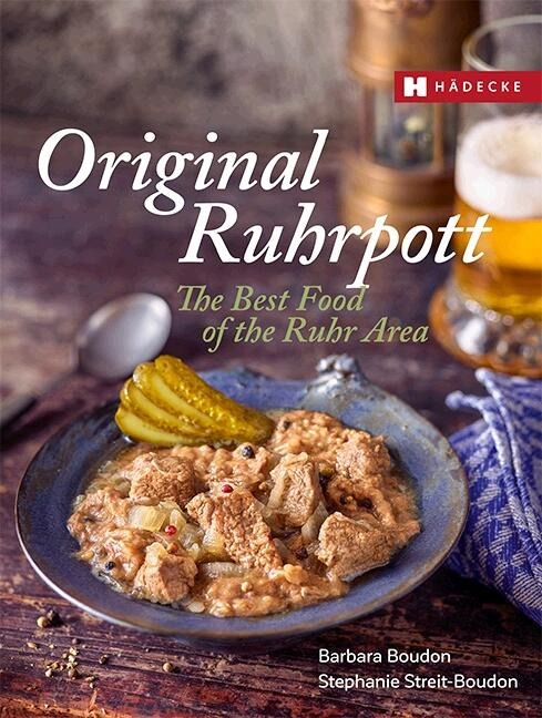 Original Ruhrpott - The Best of Ruhr Area Food - Barbara Boudon, Stephanie Boudon