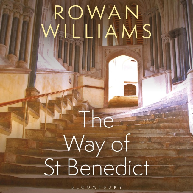 The Way of St Benedict - Rowan Williams