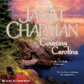 Courting Carolina Lib/E - Janet Chapman