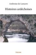 Cover-Bild zum Titel 'Histoires ardéchoises' von 'Ambroise De-Lamarre'