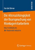 Cover-Bild zum Titel 'Die Altersabhängigkeit der Beanspruchung von Montagemitarbeitern' von 'Kerstin Börner'