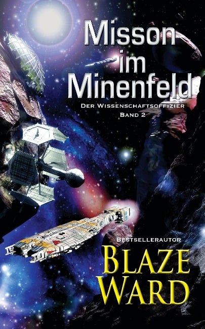 Mission im Minenfeld (Der Wissenschaftsoffizier, #2) - Blaze Ward