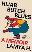 Cover-Bild zum Titel 'Hijab Butch Blues' von 'Lamya H'