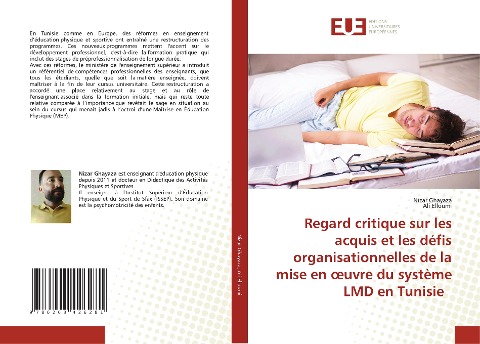 Regard critique sur les acquis et les défis organisationnelles de la mise en ¿uvre du système LMD en Tunisie - Nizar Ghayaza, Ali Elloumi