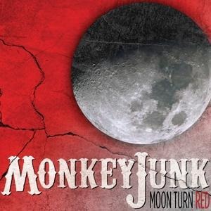Moon Turn Red - Monkeyjunk