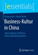 Business-Kultur in China - Florian Becker, Xiaojuan Ma