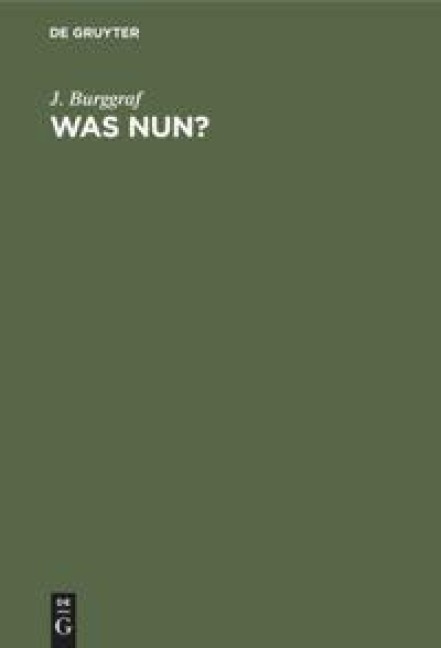 Was nun? - J. Burggraf