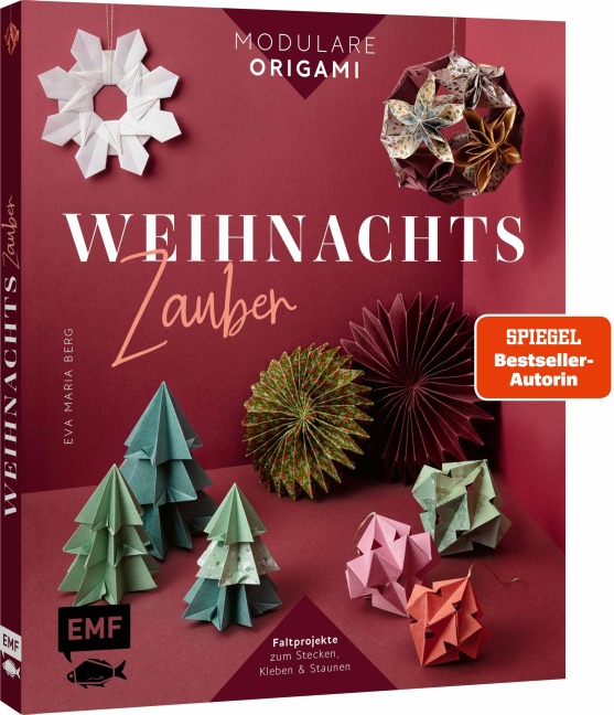 Modulare Origami: Weihnachtszauber - Faltprojekte zum Stecken & Staunen aus Papier - Eva Maria Berg