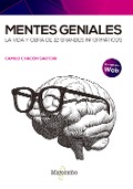 Cover-Bild zum Titel 'Mentes geniales. La vida y obra de 12 grandes informáticos' von 'Camilo Chacón Sartori'