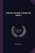 Cover-Bild zum Titel 'Library Journal, Volume 42, issue 1' von 'Anonymous'