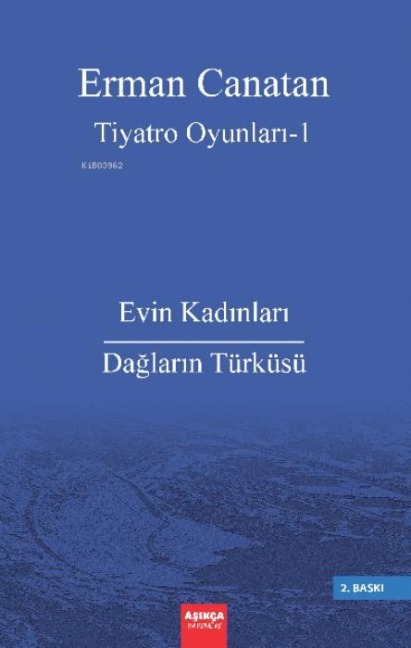 Tiyatro Oyunlari 1 - Evin Kadinlari - Daglarin Türküsü - Erman Canatan