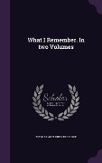 Cover-Bild zum Titel 'What I Remember. In two Volumes' von 'Thomas Adolphus Trollope'
