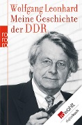Meine Geschichte der DDR - Wolfgang Leonhard