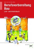 Cover-Bild zum Titel 'Berufsvorbereitung Bau' von 'Balder Batran, Nadine Brix, Volker Frey, Klaus Köhler, Romy Karier'