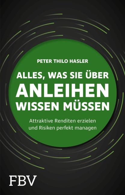 Alles, was Sie über Anleihen wissen müssen - Peter Thilo Hasler