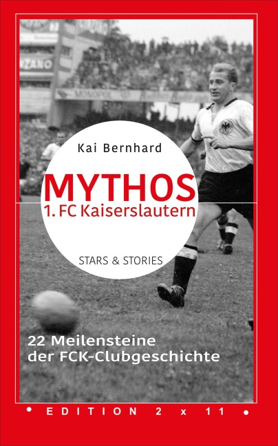 Mythos 1. FC Kaiserslautern - Kai Bernhard