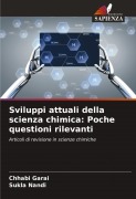 Cover-Bild zum Titel 'Sviluppi attuali della scienza chimica: Poche questioni rilevanti' von 'Chhabi Garai, Sukla Nandi'