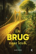 Cover-Bild zum Titel 'De brug naar leuK' von 'Elan Carmo'