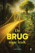 Cover-Bild zum Titel 'De brug naar leuK' von 'Elan Carmo'