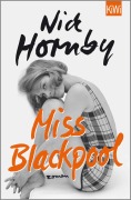 Cover-Bild zum Titel 'Miss Blackpool' von 'Nick Hornby'