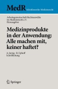 Cover-Bild zum Titel 'Medizinprodukte in der Anwendung: Alle machen mit, keiner haftet?' von ''