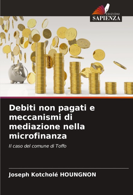 Debiti non pagati e meccanismi di mediazione nella microfinanza - Joseph Kotcholé Houngnon