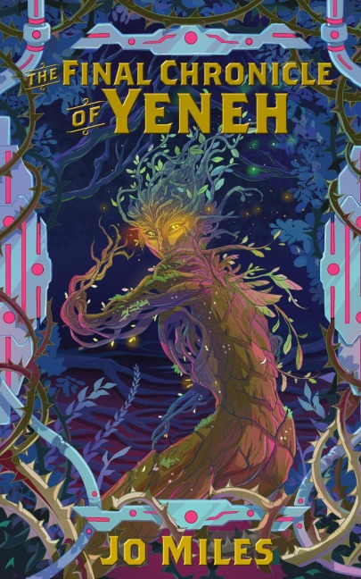 The Final Chronicle of Yeneh - Jo Miles