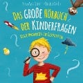 Cover-Bild zum Titel 'Das große Hörbuch der Kinderfragen' von 'Christian Dreller, Petra Maria Schmitt, Rudi Mika'
