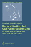 Cover-Bild zum Titel 'Rehabilitation bei Querschnittlähmung' von 'Math Buck, Dominiek Beckers'