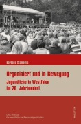 Cover-Bild zum Titel 'Organisiert und in Bewegung' von 'Barbara Stambolis'