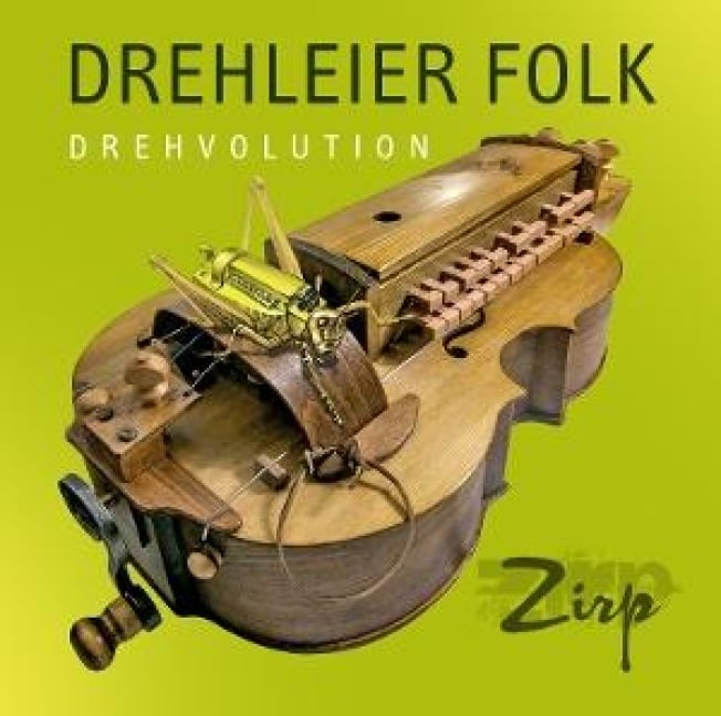 Drehleier Folk-Drehvolution - Zirp