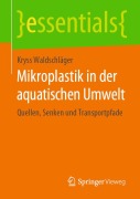 Cover-Bild zum Titel 'Mikroplastik in der aquatischen Umwelt' von 'Kryss Waldschläger'