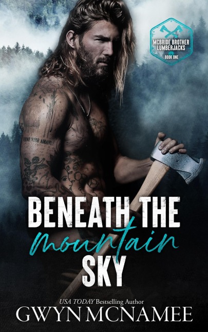 Beneath the Mountain Sky (McBride Brother Lumberjacks, #1) - Gwyn McNamee