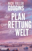 Cover-Bild zum Titel 'Der Plan zur Rettung der Welt' von 'Nick Fuller Googins'