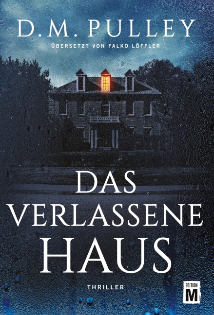 Das verlassene Haus - D. M. Pulley