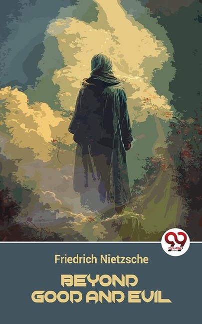 Beyond Good And Evil - Friedrich Nietzsche