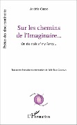 Cover-Bild zum Titel 'Sur les chemins de l'Imaginaire...' von 'Chedid'