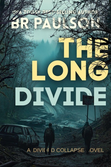 The Long Divide (The Divided Collapse, #2) - B. R. Paulson