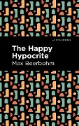 Cover-Bild zum Titel 'The Happy Hypocrite' von 'Max Beerbohm'