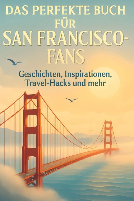 Das perfekte Buch für San Francisco-Fans - Lena Hofmann